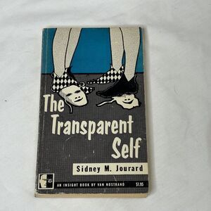 The Transparent Self by Sidney M. Jourard (1964 Insight paperback)